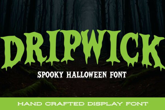 Dripwick: The Whimsical Horror Font for Eerie Designs