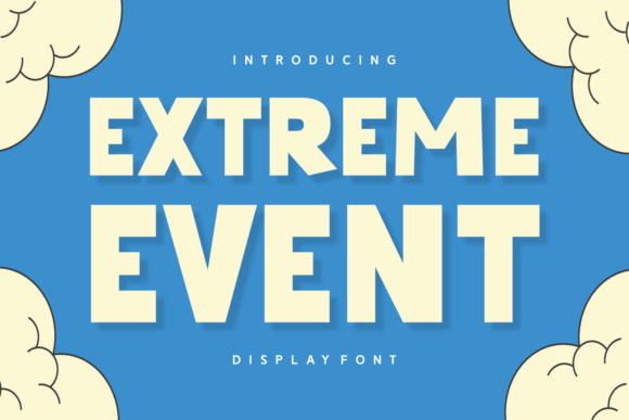 Extreme Event: A Font for Bold, Creative Design