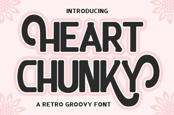 Heart Chunky: A Retro Groovy Font for Bold Designs